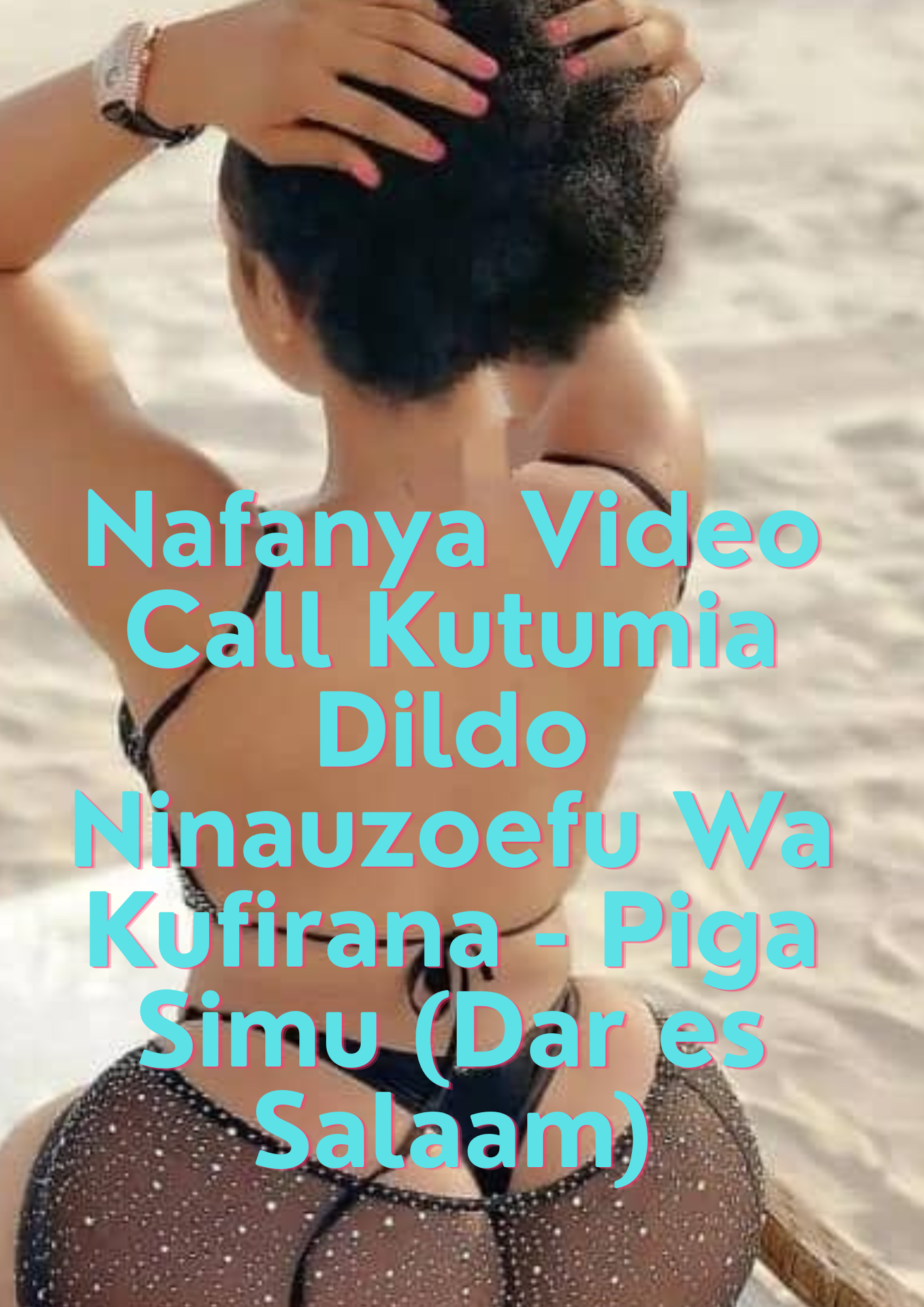 Mwalimu Wao TZ escort